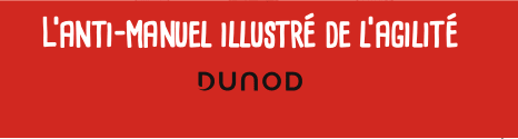 L'anti-manuel de l'agilité